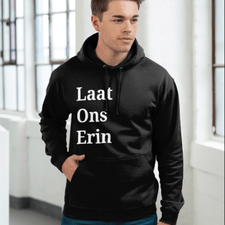 Laat Ons Erin Hoodie